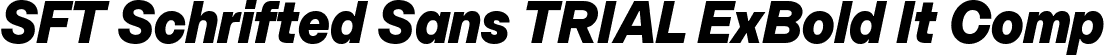 SFT Schrifted Sans TRIAL ExBold It Comp font - SFTSchriftedSansTRIAL-ExBoldItComp.ttf