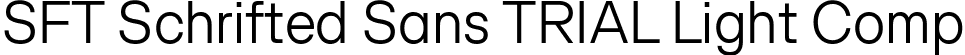 SFT Schrifted Sans TRIAL Light Comp font - SFTSchriftedSansTRIAL-LightComp.ttf