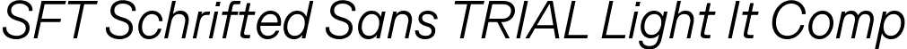 SFT Schrifted Sans TRIAL Light It Comp font - SFTSchriftedSansTRIAL-LightItComp.ttf