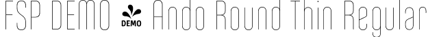FSP DEMO - Ando Round Thin Regular font - Fontspring-DEMO-andoround-thin.otf