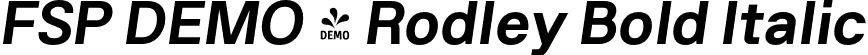 FSP DEMO - Rodley Bold Italic font - Fontspring-DEMO-rodley-bolditalic.otf