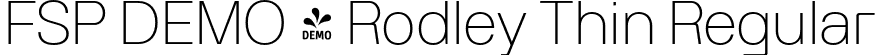 FSP DEMO - Rodley Thin Regular font - Fontspring-DEMO-rodley-thin.otf