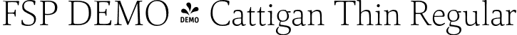 FSP DEMO - Cattigan Thin Regular font - Fontspring-DEMO-cattigan-thin.otf