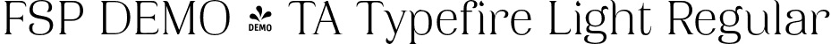 FSP DEMO - TA Typefire Light Regular font - Fontspring-DEMO-ta-typefire-light.otf