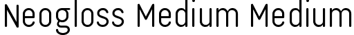 Neogloss Medium Medium font - NeoglossMedium-x31Br.ttf