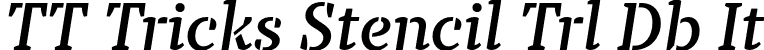 TT Tricks Stencil Trl Db It font - TT-Tricks-Stencil-Trial-DemiBold-Italic.otf