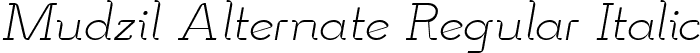 Mudzil Alternate Regular Italic font - Mudzil-Alternate-Regular-Italic.ttf
