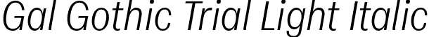 Gal Gothic Trial Light Italic font - GalGothicTrial-LightItalic.otf