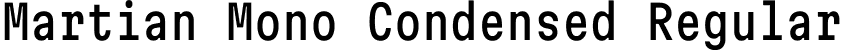 Martian Mono Condensed Regular font - MartianMono_Condensed-Regular.ttf