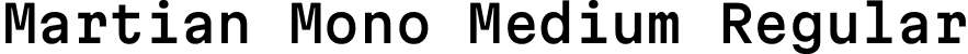 Martian Mono Medium Regular font - MartianMono-Medium.ttf