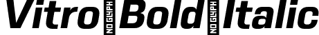 Vitro Bold Italic font - Vitro-BoldItalic.otf