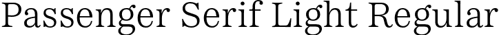 Passenger Serif Light Regular font - PassengerSerif-Light-BF63f2cd0dd7c85.otf
