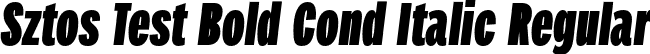 Sztos Test Bold Cond Italic Regular font - SztosTest-BoldCondensedItalic.otf