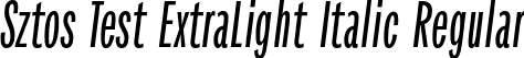 Sztos Test ExtraLight Italic Regular font - SztosTest-ExtraLightItalic.otf