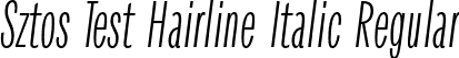 Sztos Test Hairline Italic Regular font - SztosTest-HairlineItalic.otf