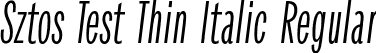 Sztos Test Thin Italic Regular font - SztosTest-ThinItalic.otf