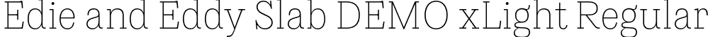 Edie and Eddy Slab DEMO xLight Regular font - EdieandEddySlabDEMO-xLight.otf