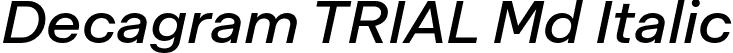 Decagram TRIAL Md Italic font - Decagram_TRIAL-MdIt.otf
