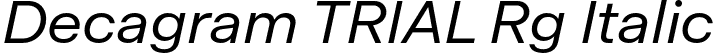 Decagram TRIAL Rg Italic font - Decagram_TRIAL-RgIt.otf