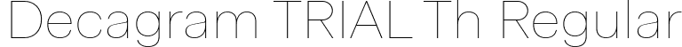 Decagram TRIAL Th Regular font - Decagram_TRIAL-Th.otf