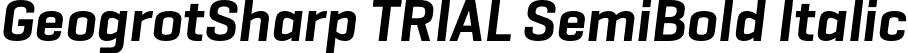 GeogrotSharp TRIAL SemiBold Italic font - GeogrotesqueSharpTRIAL-SmBdIt.otf