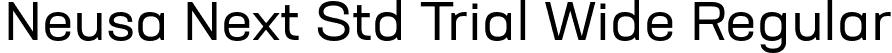 Neusa Next Std Trial Wide Regular font - NeusaNextStdTrial-WideRegular.otf