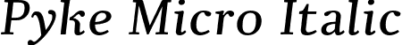 Pyke Micro Italic font - PykeMicro-Italic.otf