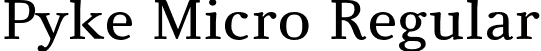 Pyke Micro Regular font - PykeMicro-Regular.otf