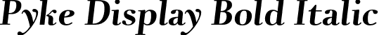 Pyke Display Bold Italic font - PykeDisplay-BoldItalic.otf