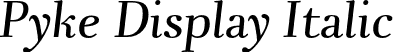 Pyke Display Italic font - PykeDisplay-Italic.otf