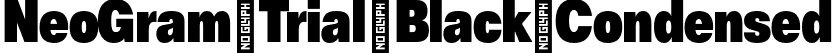 NeoGram Trial Black Condensed font - NeoGramTrial-BlackCondensed-BF63eaf5cf783b2.otf