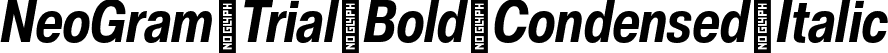 NeoGram Trial Bold Condensed Italic font - NeoGramTrial-BoldCondensedItalic-BF63eaf5c88b0a3.otf