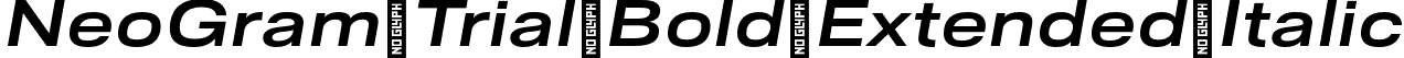 NeoGram Trial Bold Extended Italic font - NeoGramTrial-BoldExtendedItalic-BF63eaf5c5e0858.otf