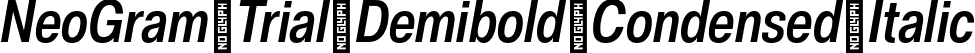 NeoGram Trial Demibold Condensed Italic font - NeoGramTrial-DemiboldCondensedItalic-BF63eaf5c911cd5.otf