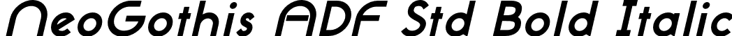 NeoGothis ADF Std Bold Italic font - NeoGothisADFStd-BoldOblique.otf