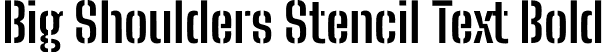 Big Shoulders Stencil Text Bold font - BigShouldersStencilText-Bold.otf