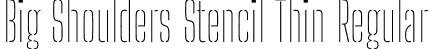 Big Shoulders Stencil Thin Regular font - BigShouldersStencilopszwght.ttf