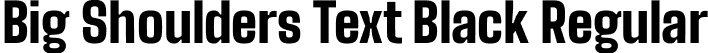 Big Shoulders Text Black Regular font - BigShouldersText-Black.ttf