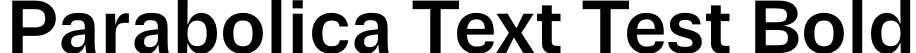 Parabolica Text Test Bold font - ParabolicaTextTest-Bold.otf