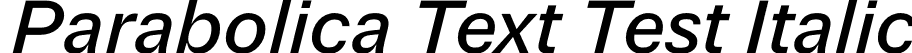 Parabolica Text Test Italic font - ParabolicaTextTest-MediumOblique.otf