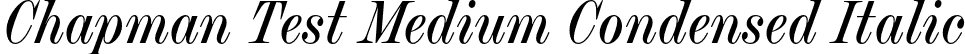 Chapman Test Medium Condensed Italic font - ChapmanTest-MediumCondensedItalic.otf