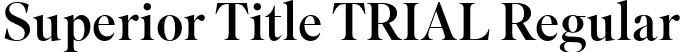 Superior Title TRIAL Regular font - SuperiorTitleTRIAL-Regular.otf