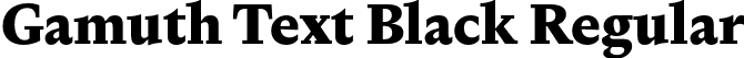 Gamuth Text Black Regular font - gamuthtext-black-TRIAL.otf