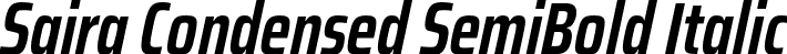 Saira Condensed SemiBold Italic font - SairaCondensed-SemiBoldItalic.otf