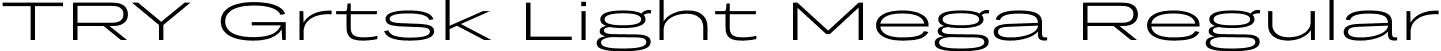 TRY Grtsk Light Mega Regular font - TRYGrtsk-LightMega.ttf