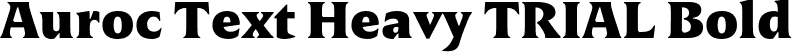 Auroc Text Heavy TRIAL Bold font - AurocText-HeavyTRIAL.otf