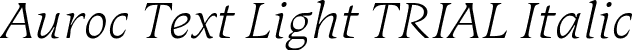 Auroc Text Light TRIAL Italic font - AurocText-LightItalicTRIAL.ttf