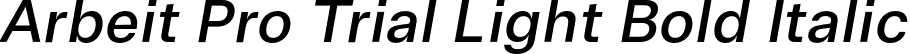 Arbeit Pro Trial Light Bold Italic font - ArbeitProTrial-MediumItalic.otf