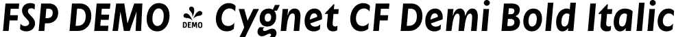 FSP DEMO - Cygnet CF Demi Bold Italic font - Fontspring-DEMO-cygnetcf-demibolditalic.otf