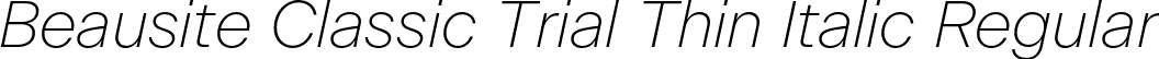 Beausite Classic Trial Thin Italic Regular font - BeausiteClassicTrial-ThinItalic.otf